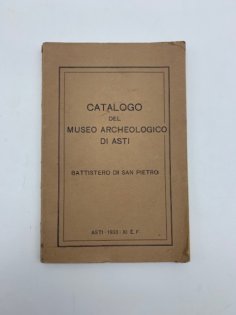 Catalogo del Museo Archeologico di Asti - Battistero di San Pietro